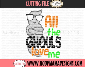 All The Ghouls Love Me Halloween SVG DXF EPS and png Files for Cutting Machines Cameo or Cricut