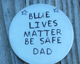 Mens Personalized Blue Lives Matter Pocket Coin,Hand Stamped Coin, Thin Blue Line,Hand Polished Aluminum,Be Safe Dad,Stay Safe Dad