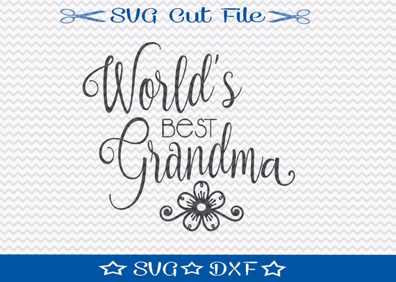 Download World's Best Grandma SVG File / SVG Cut File for