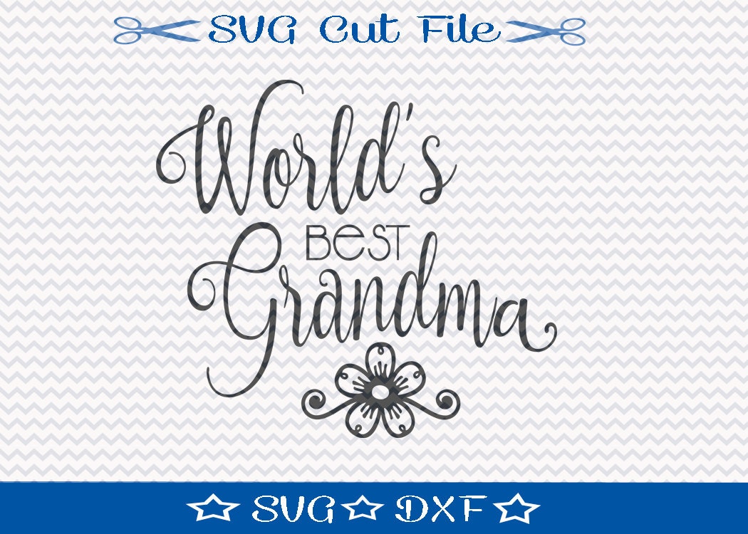 Download World's Best Grandma SVG File / SVG Cut File for ...