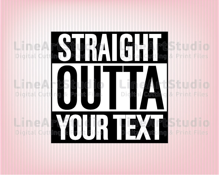 Download Straight Outta SVG Files - SVG Cutting Files - Cutting ...