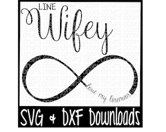 Line Wifey * Love My Lineman Cutting File - DXF & SVG Files - Silhouette Cameo, Cricut