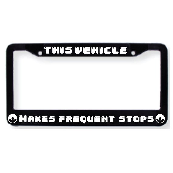 Pokemon Go License Plate Frame This Vehicle Makes Frequent
