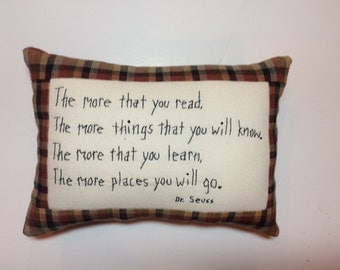 Dr Seuss Quote More That You Read embroidery Pillow Primitive Folk Art JKB