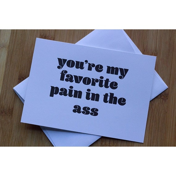 You're My Favorite Pain in the Ass Flat Card 5x7 with