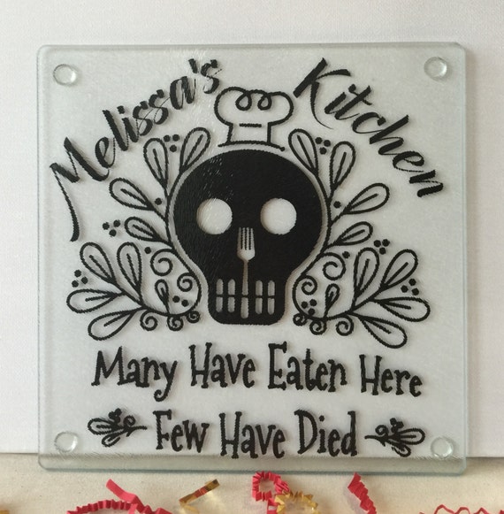 Download Many Have Eaten Here Few Have Died Custom Glass Cutting Board