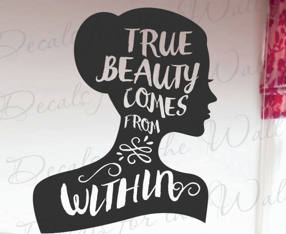 True Beauty Comes From Within Confidence Inspirational Self