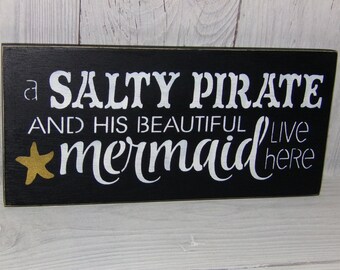A Salty Pirate And His Beautiful Mermaid Live Here, Pirate Sign, Mermaid Sign, Beach Sign, Mermaid Decor, Pirate Decor, Coastal Beach Decor