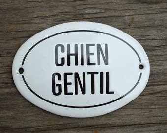 Small antique style enamel metal Chien Gentil sign