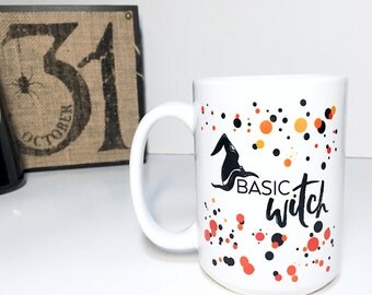 Halloween Mug - Basic Witch - Witch Mug - Halloween Party - Halloween Coffee Cup - Fall Gift - Halloween Decor
