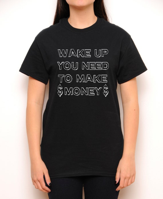 Items similar to Wake Up You Need To Make Money Crewneck Twenty One