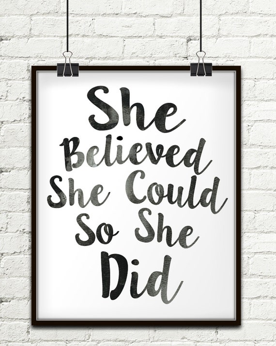 She Believed She Could So She Did Inspirational quote print