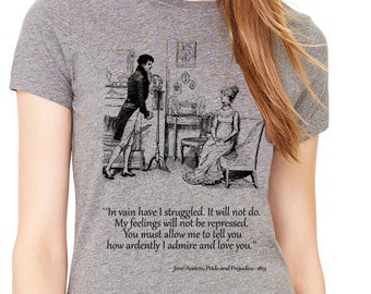 Pride and Prejudice quote. Pride and Prejudice shirt. Jane Austen. Shirt with quote.Gray Lady's T-shirt