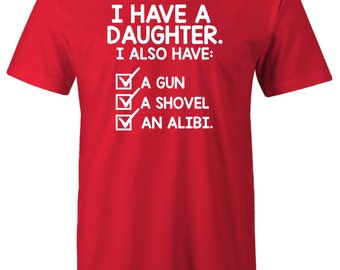New Dad gift I have a daughter Funny tshirt Fathers Day Gift Birthday shirt Dad To Be Gifts For Dad Christmas Gift For Dad T-Shirt Mens