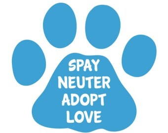 Spay Neuter Adopt Decal, Car Decal, Laptop Decal, Cup Decal, Mug Decal, Spay Neuter Adopt Love Car Decal