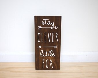 Stay Clever Little Fox Sign, Fox Nursery Decor, Fox Baby Shower Decor, Woodland Nursery Decor, Woodland Animals, Woodland Baby Shower Gift