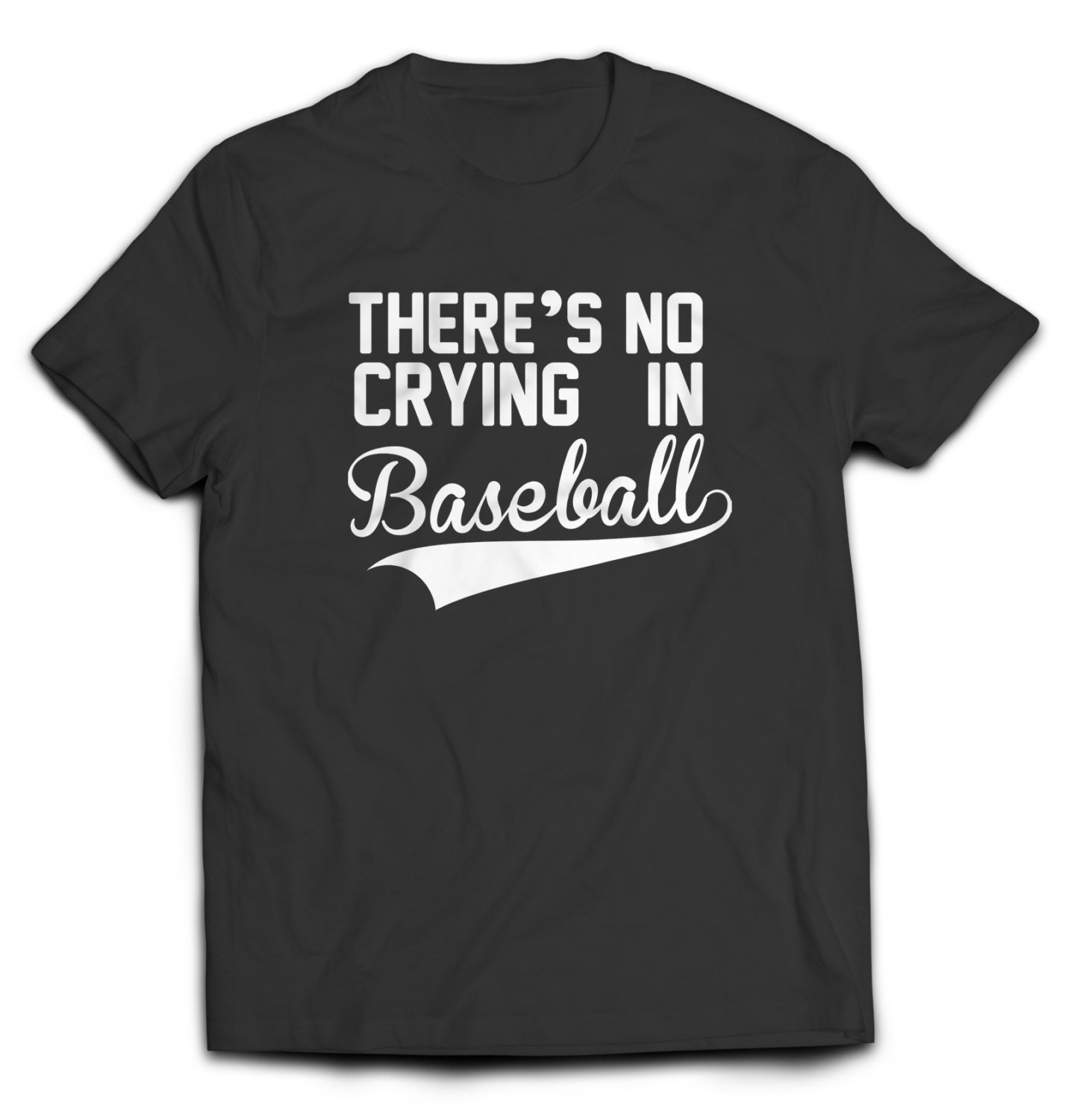 There's No Crying in Baseball T-shirt by DKtshirts on Etsy