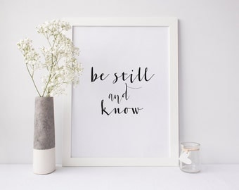 PRINTABLE Art "Be Still and Know" Typography Art Print Black and White Christian Art Print