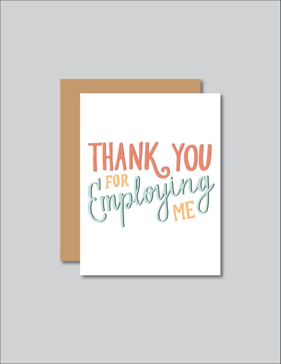 Thank You For Employing Me Greeting Card