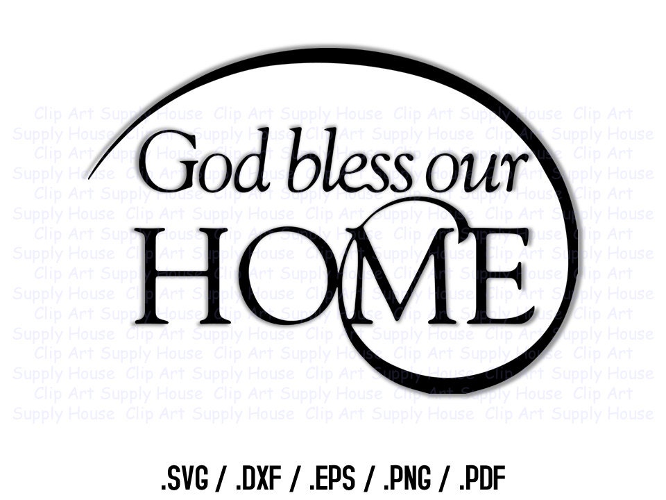 Download God Bless Our Home SVG Art SVG Clipart Home Decor Wall Art