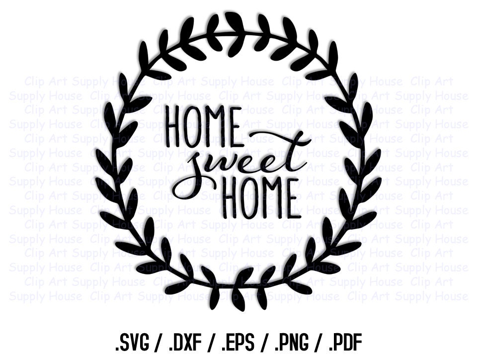 Download Home Sweet Home SVG Art SVG Clipart Home Decor Wall Art DXF