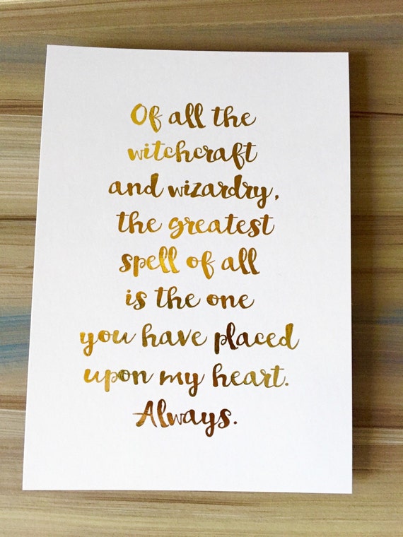 Harry Potter Quote The Greatest Spell Gold by FoiledAgainPrints