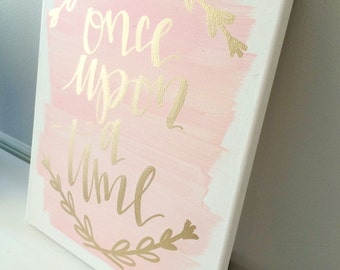 Once upon a time- 11x14 canvas sign, wedding decor, girls room decor, baby girl nursery decor, fairytale sign, hand lettered sign, wall art