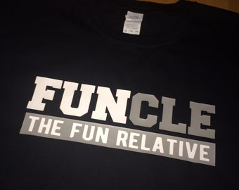 FUNCLE - Funny T-Shirt for Uncle or fun relative!