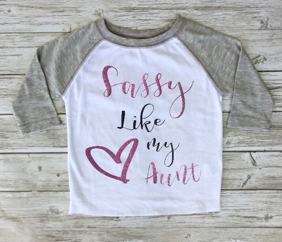 Sassy like my aunt shirt toddler shirt glitter by EatSleepDrool