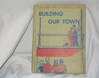Vintage Social Studies Book "Building Our Town"