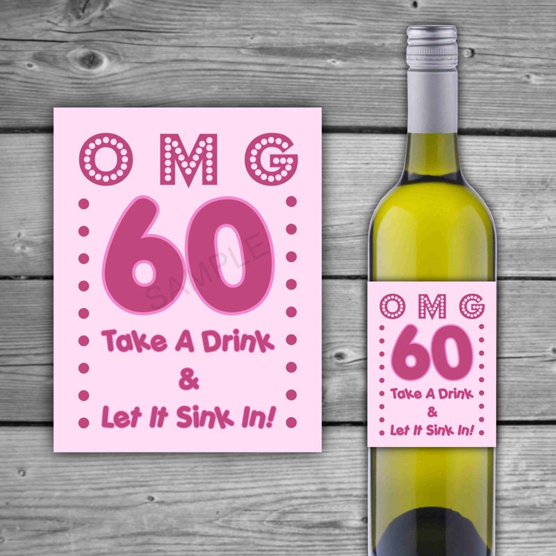 printable omg 60 birthday wine label 60th birthday