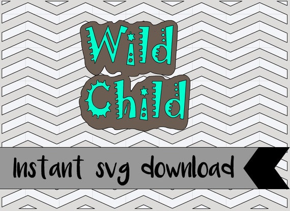 Free Free Wild Child Svg Free 383 SVG PNG EPS DXF File