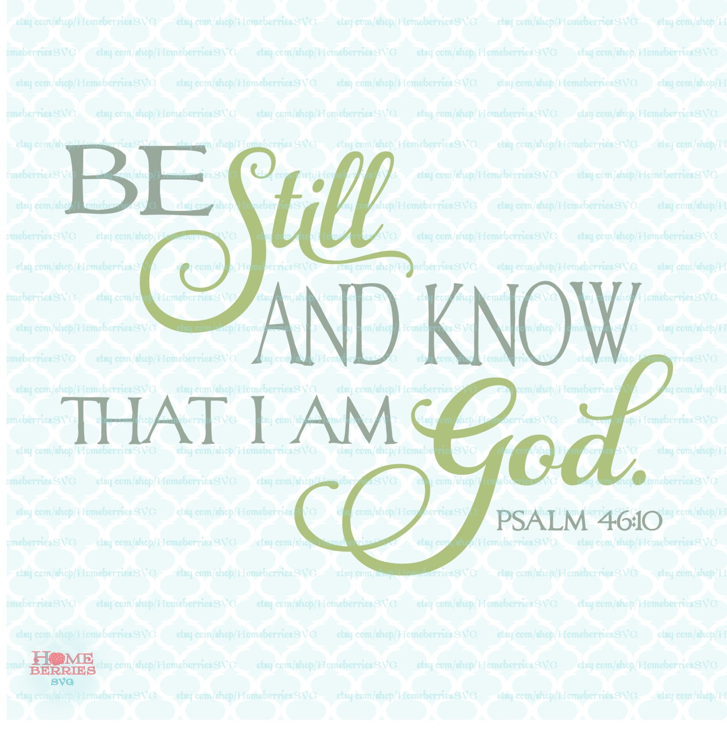 Download Be Still and Know That I Am God svg Bible verse svg Psalms svg
