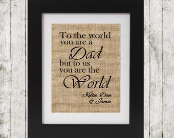 Personalized Gift for Dad - To the world you are a dad - Personalized Burlap with kids names - Personalized Father's Day gift - Burlap
