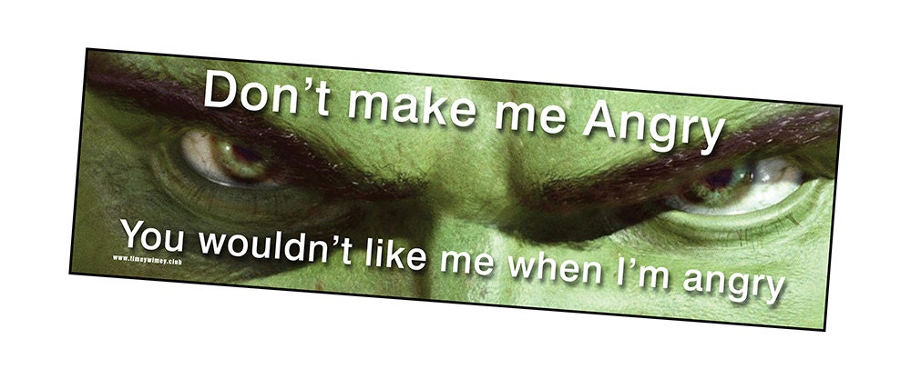 A Don't Make Me Angry Hulk Bumper Sticker