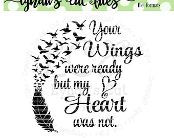 Your wings were ready but my heart was not//SVG//EPS/DXF file