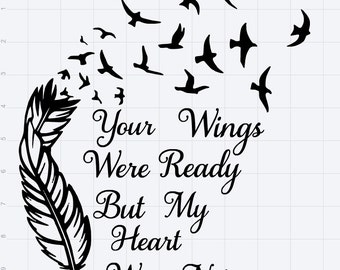 Your Wings Were Ready SVG EPS, DXF, Studio 3Cut File