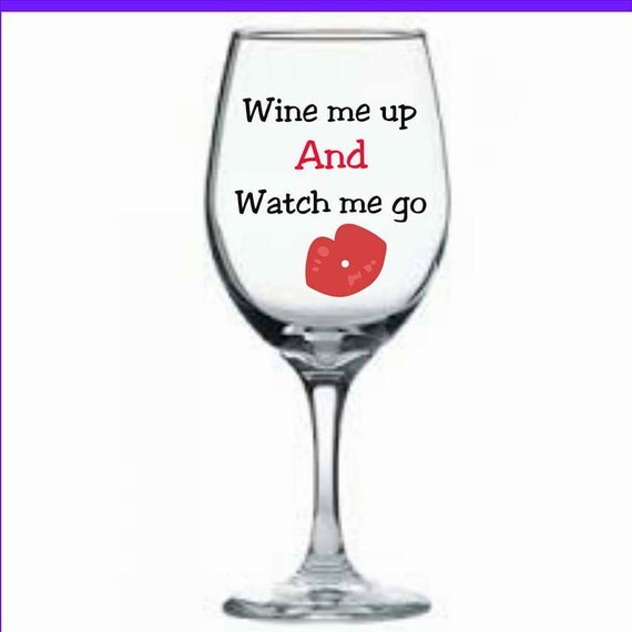 wine me up and watch me go shirt