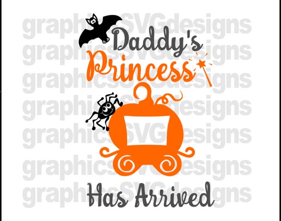 Download Daddy's Princess Has Arrived SVG File For Cricut and Cameo