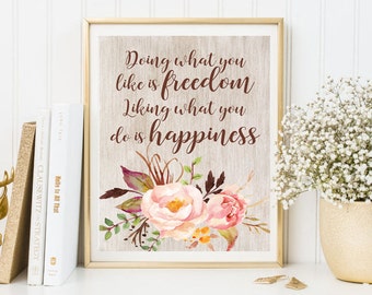 Quote print freedom happiness nursery print framed quotes friend gift home decor floral print inspirational print inspirational art poster