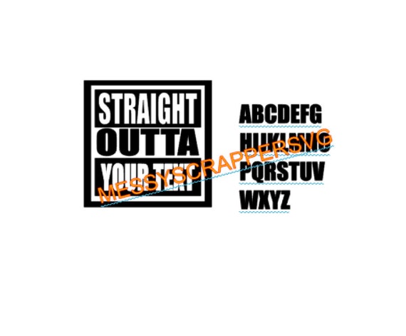 Download STRAIGHT outta YOUR TEXT, digital SvG file for silhouette ...