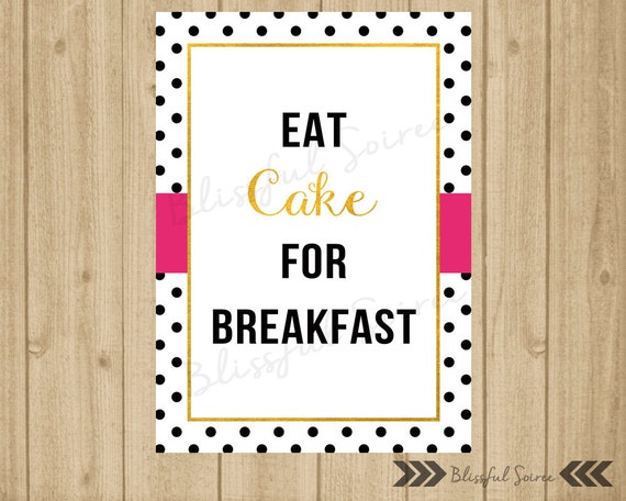 Eat Cake For Breakfast Party Sign Wall Art Spade