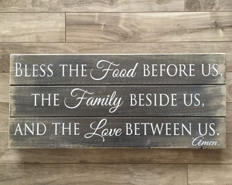 Bless the food before us, the family beside us, and love between us wooden sign