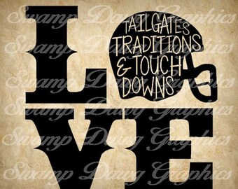 Football svg, football love svg, silhouette, cricut, decal, vinyl, digital file, tailgates traditions and touch downs, svg, football helmet