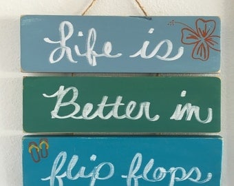 Life is better in flip flops, beach sign, beach decor, beach house sign, pool decorations, pool deck decor, beachy sign, flip flops sign