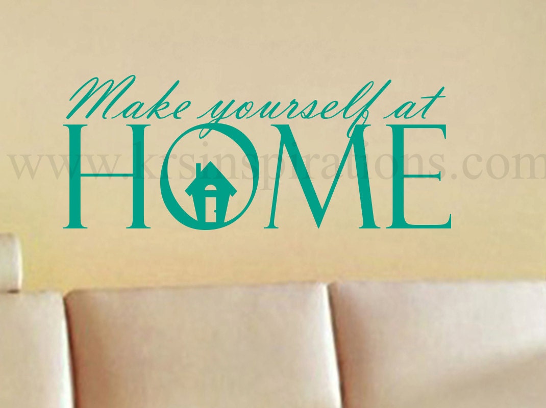 Make Yourself At Home wall decal