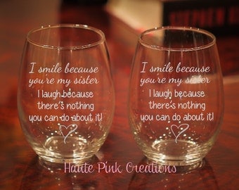 Sister Gift, Gift for Sister, Sister Wine Glass, Funny Sister Gift, Funny Wine Glass, Sister Birthday Gift, Etched Wine Glass, Sister Wine