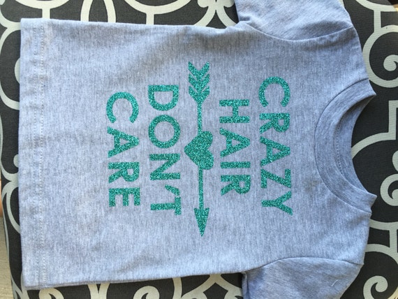 crazy hair dont care shirt