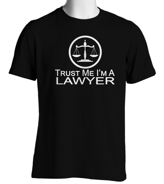 Trust Me I'm A Lawyer T-shirt by KoolCustoms on Etsy