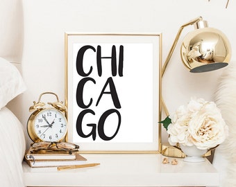 Chicago Print, Chicago Printable Art, Chicago Poster, Typography Poster, Calligraphy Print, Typography Print, Black And White Print